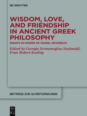 cover image of Wisdom, Love, and Friendship in Ancient Greek Philosophy